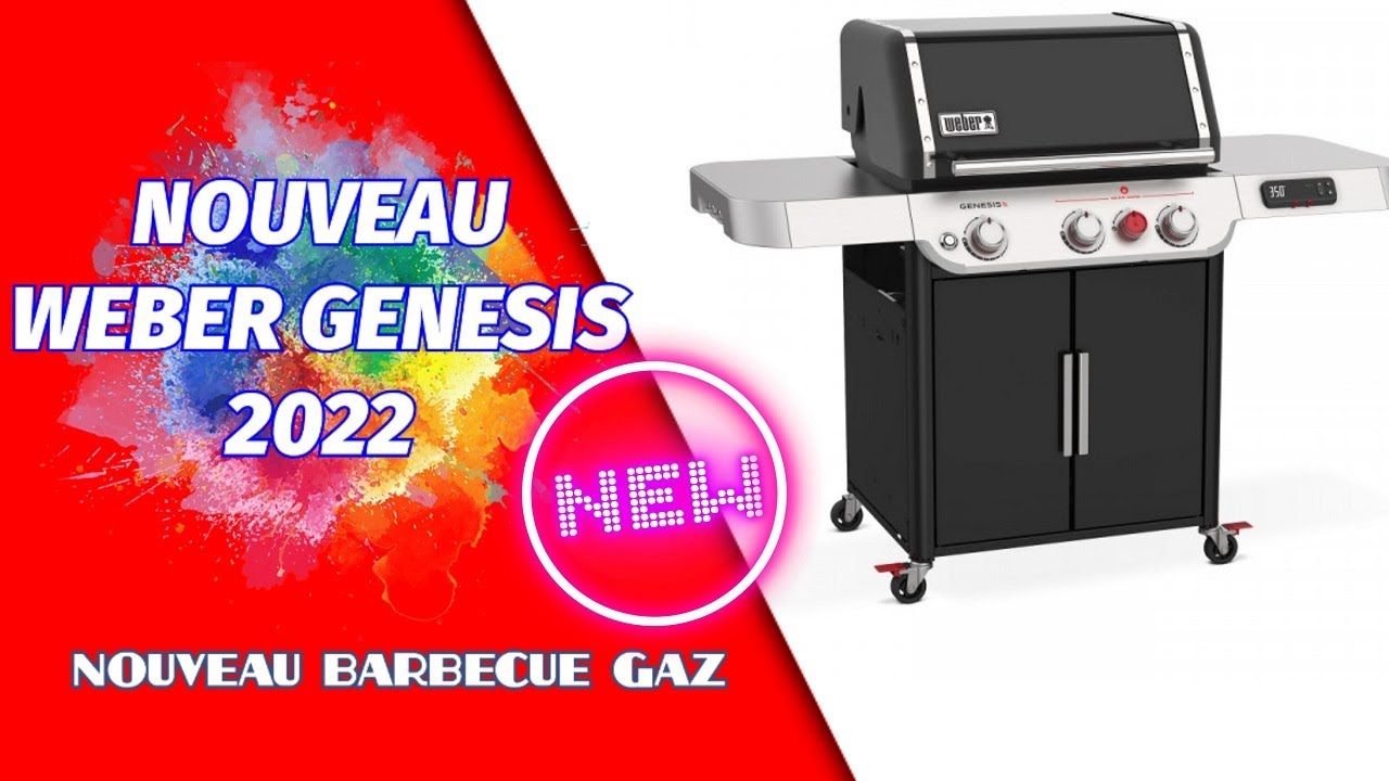 NOUVEAU BARBECUE WEBER À GAZ GENESIS CONNECTÉ 2022