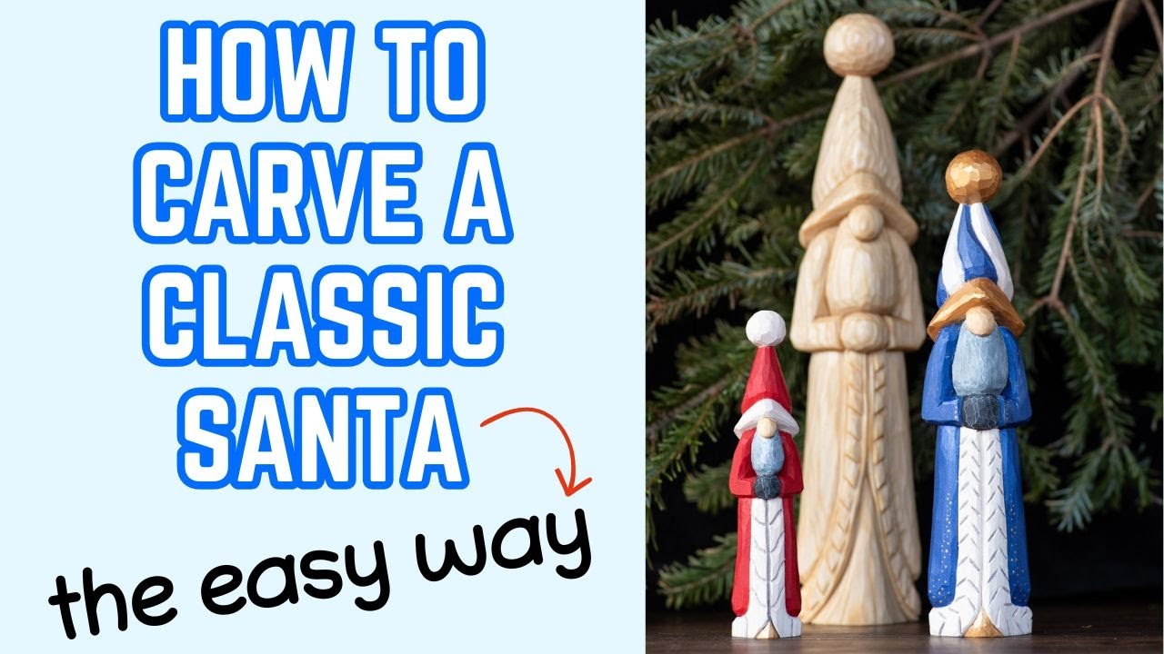 How to Carve your First Santa Carving - Classic Santa Wood Carving Tutorial Step by Step