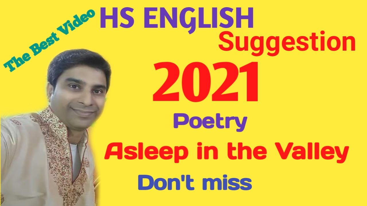 HS English Suggestion 2021|| Asleep in the Valley