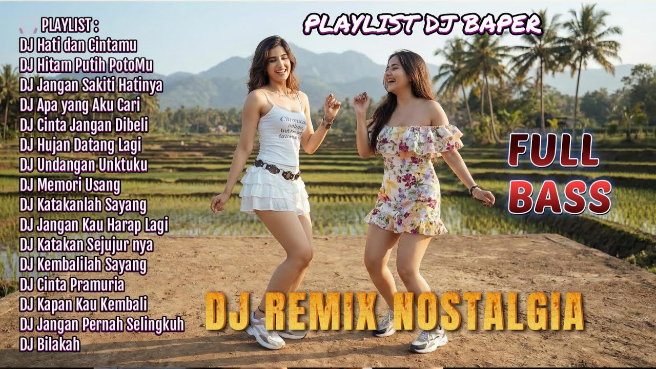 Playlist DJ Lagu Lama Ini Bikin Kenangan Muncul Lagi | PLAYLIST DJ BAPER