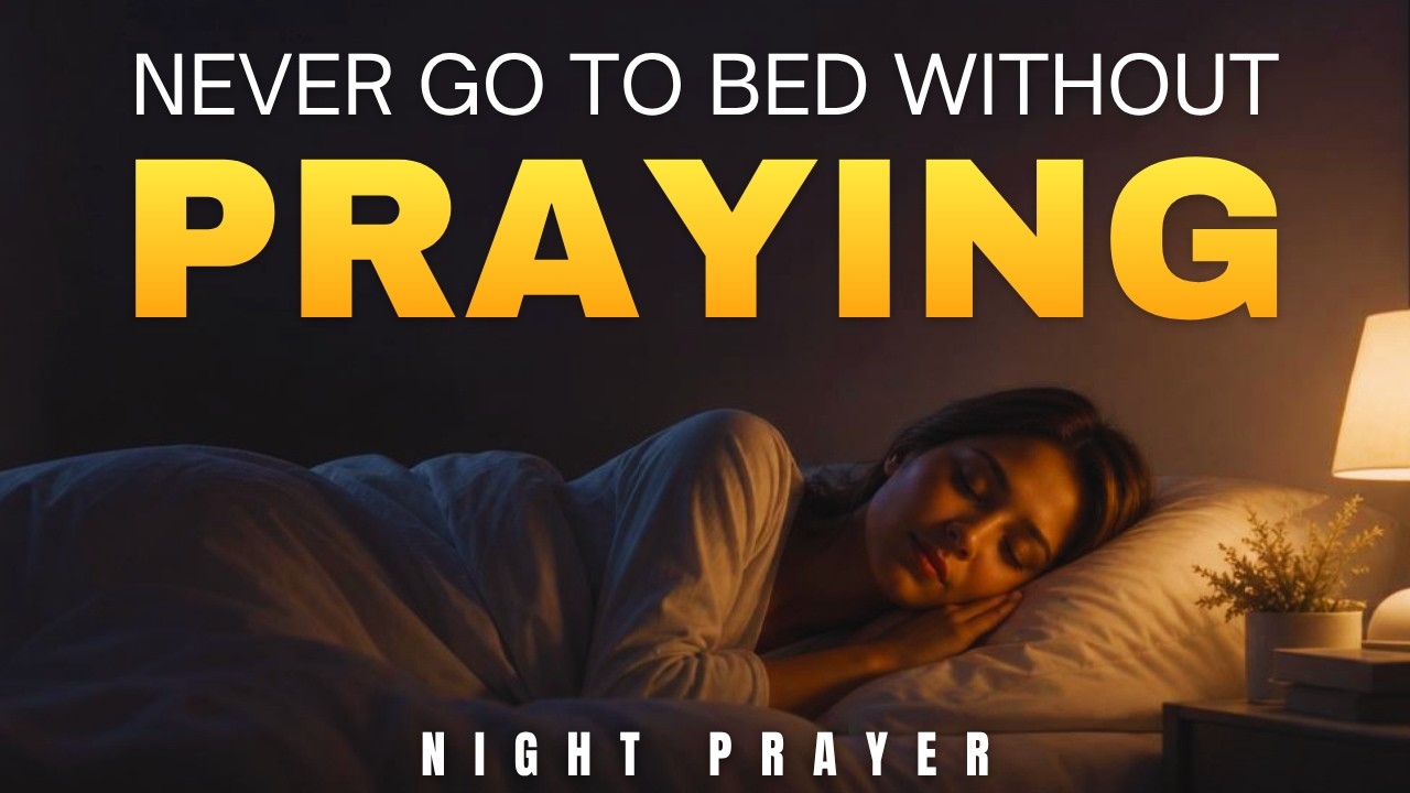 Night Prayer Before Sleep | Receive God's Blessings and Peace Tonight | Psalm 121