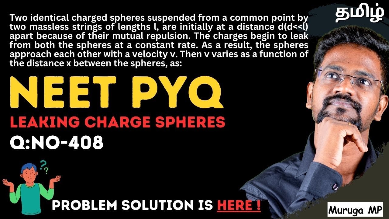 NEET PYQ | Class 12 Physics | Leaking Charge Spheres | Tamil | Muruga MP #murugamp #pyqneet #tamil