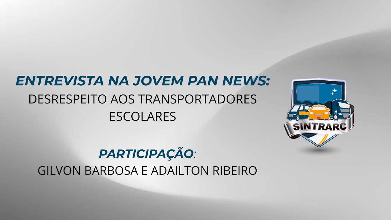 ENTREVISTA NA JOVEM PAN NEWS  - DESRESPEITO AOS TRANSPORTADORES ESCOLARES