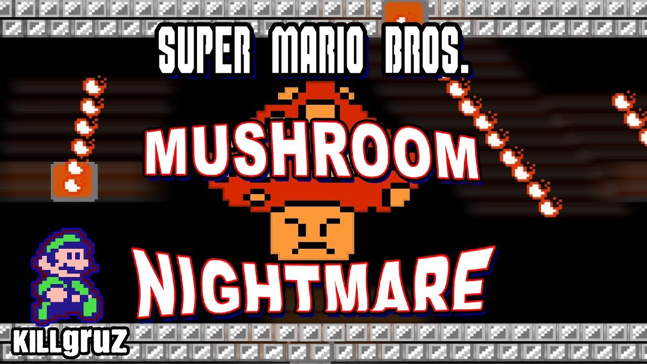Super Mario Bros. Mushroom Nightmare - NES ROM Hack! - Killgruz