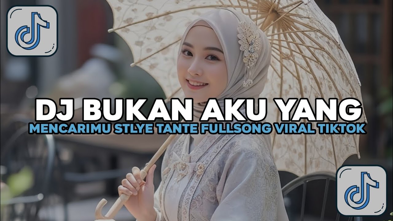 DJ BUKAN AKU YANG MENCARIMU STLYE TANTE FULLSONG VIRAL TIKTOK TERBARU 2026 ! 