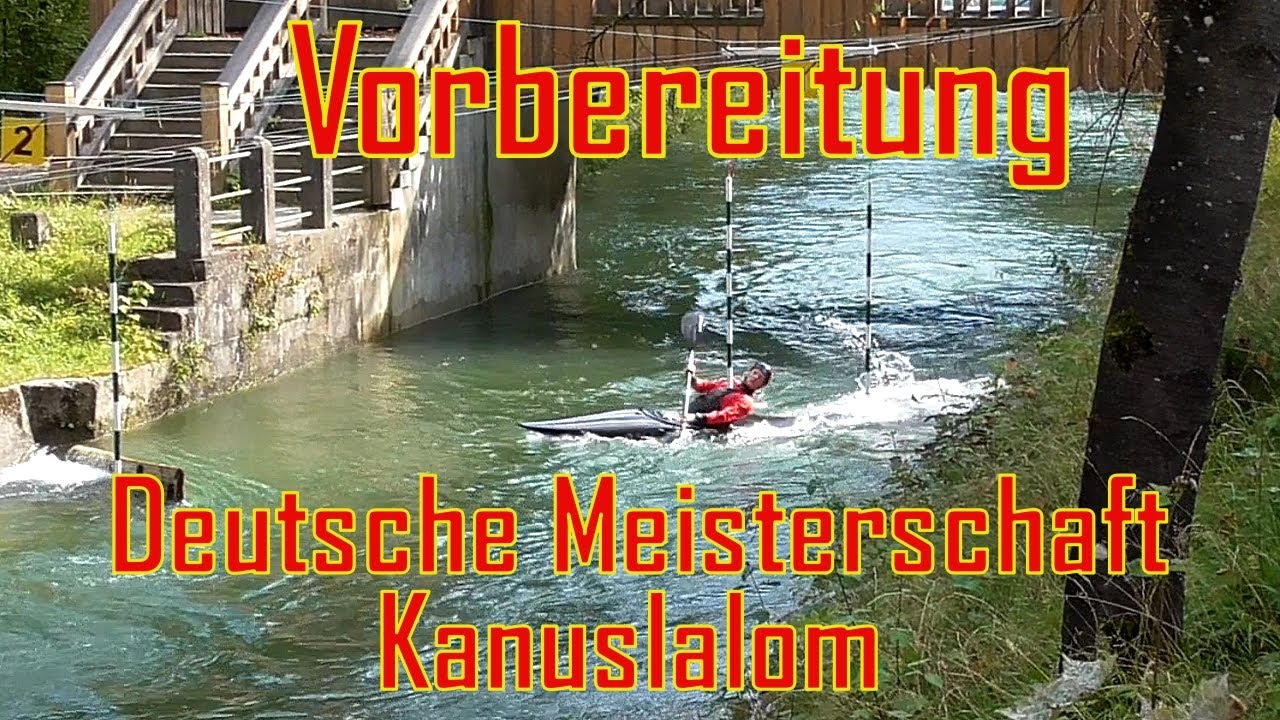 Vorbereitung deutsche Meisterschaft Kanuslalom M&uuml;nchen