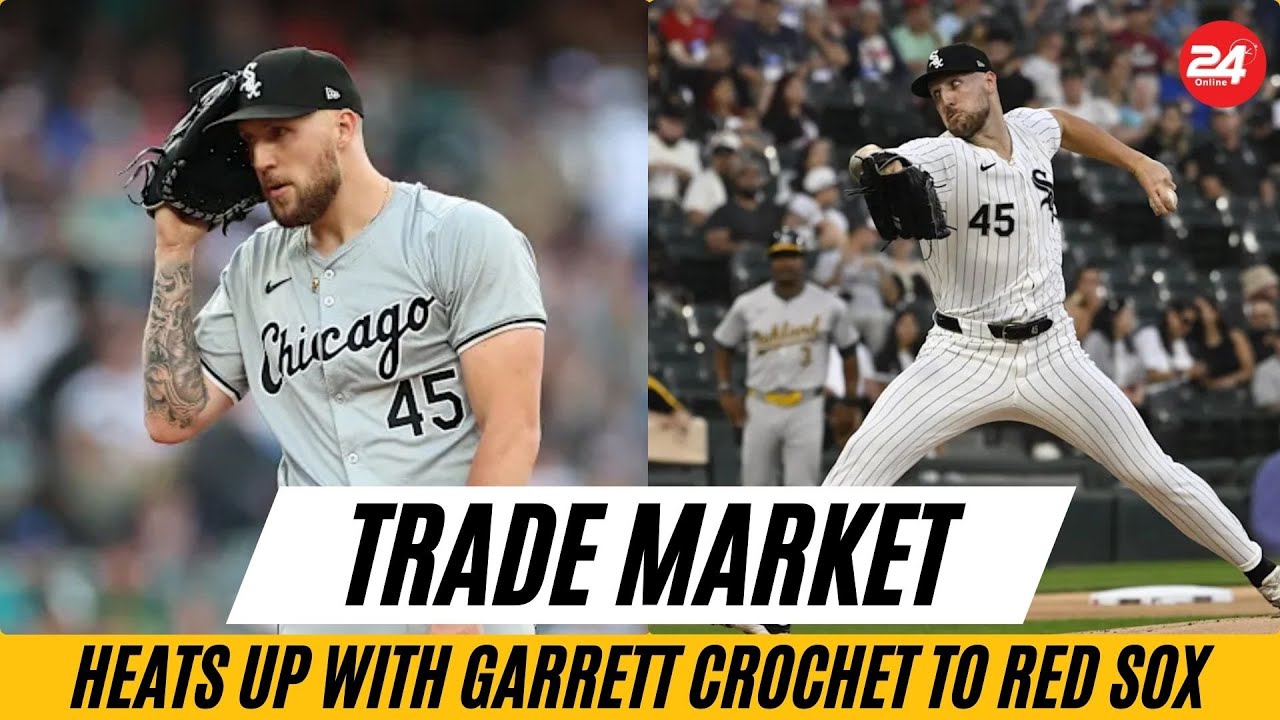 MLB Free Agency: Trade Market Heats Up with Garrett Crochet to Red Sox