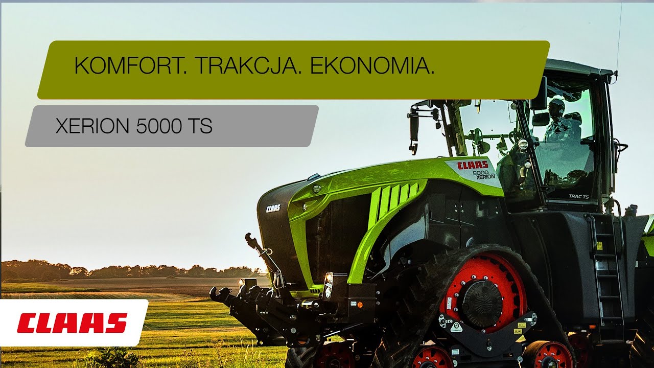 Komfort. Trakcja. Ekonomia - CLAAS XERION 5000 TS