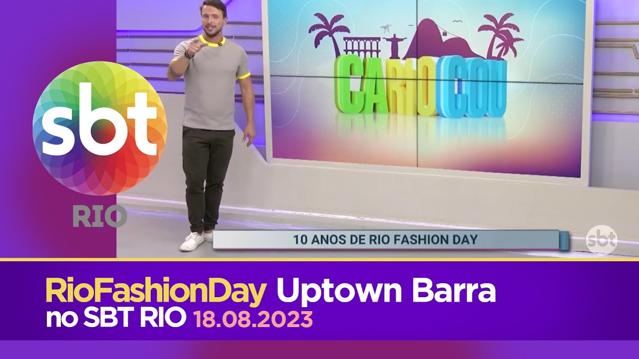 Rio Fashion Day Uptown Barra no SBTRIO 18.08.2023