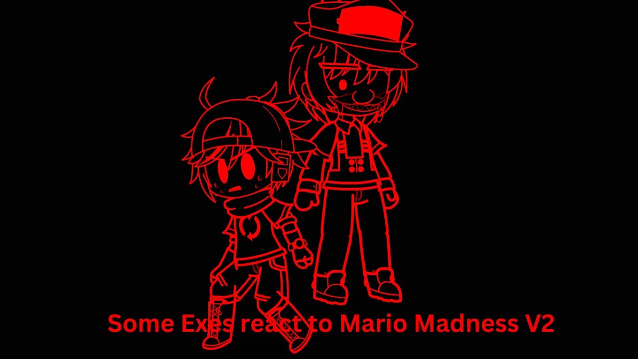 Some exes react to Mario madness V2 (Part 1)