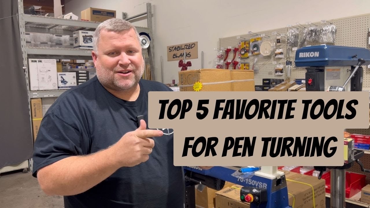 Top 5 Tools for Pen Turning