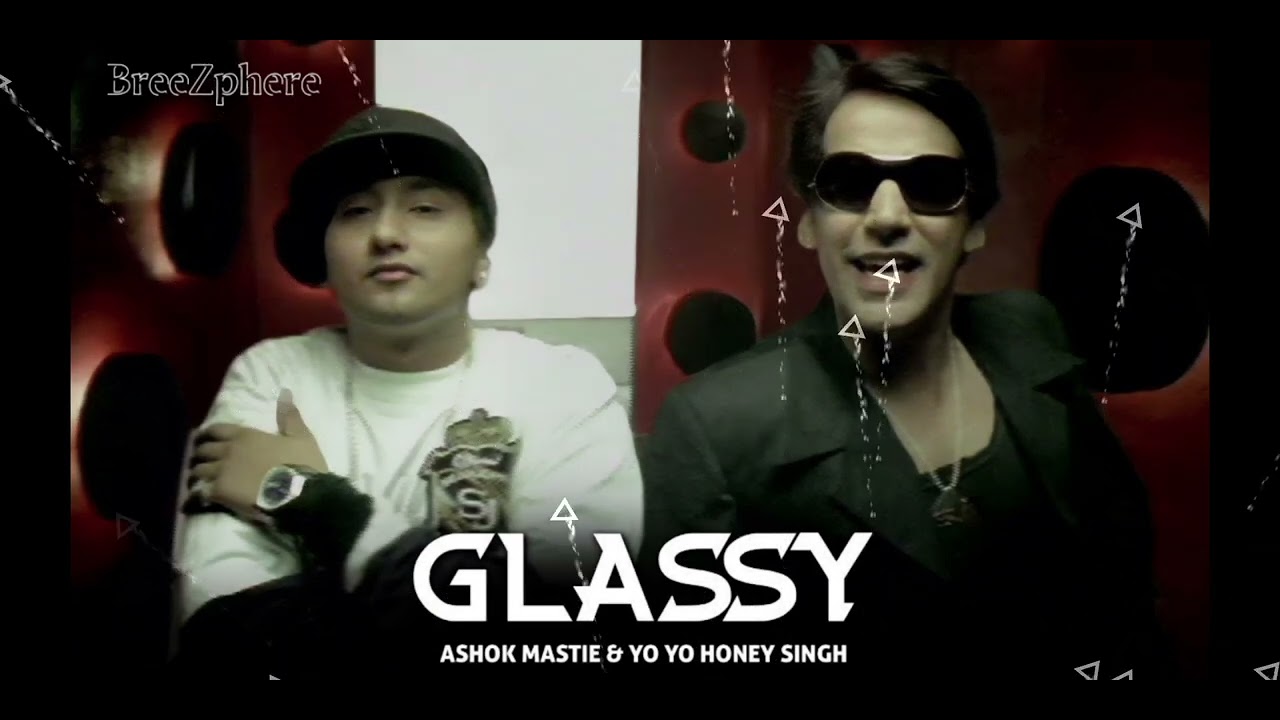 Glassy - BreeZphere REMIX | Yo Yo Honey Singh & Ashok Mastie | Channi Rakhala | Vinnil Markan