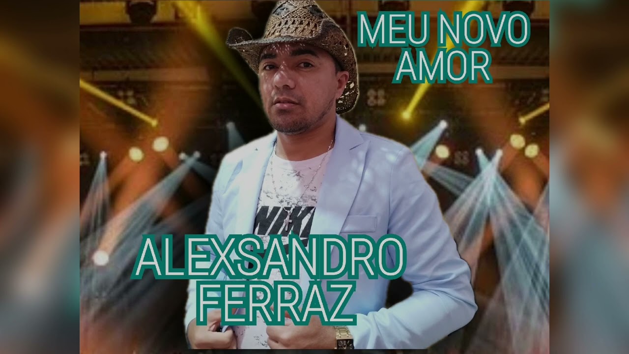 MEU NOVO AMOR -ALEXSANDRO FERRAZ ( COVER )