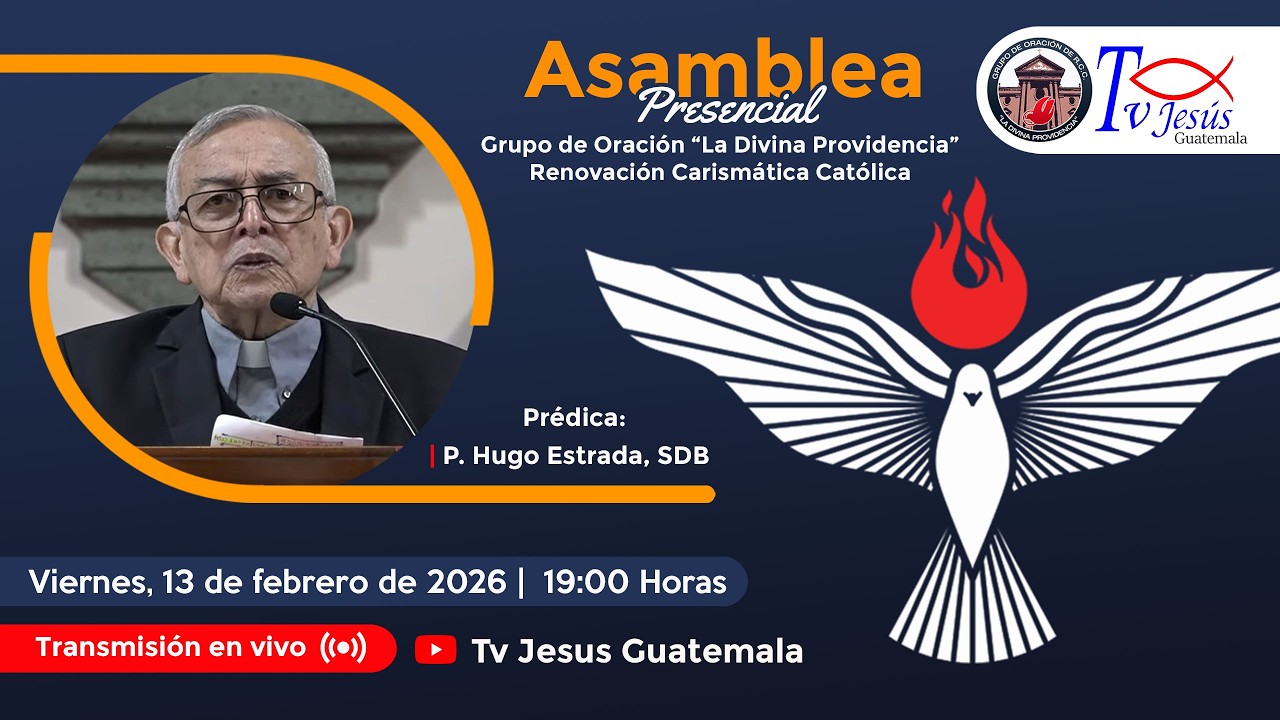Asamblea del Grupo de oración de la  RCC. Parroquia La Divina Providencia. Guatemala 13/02/2026