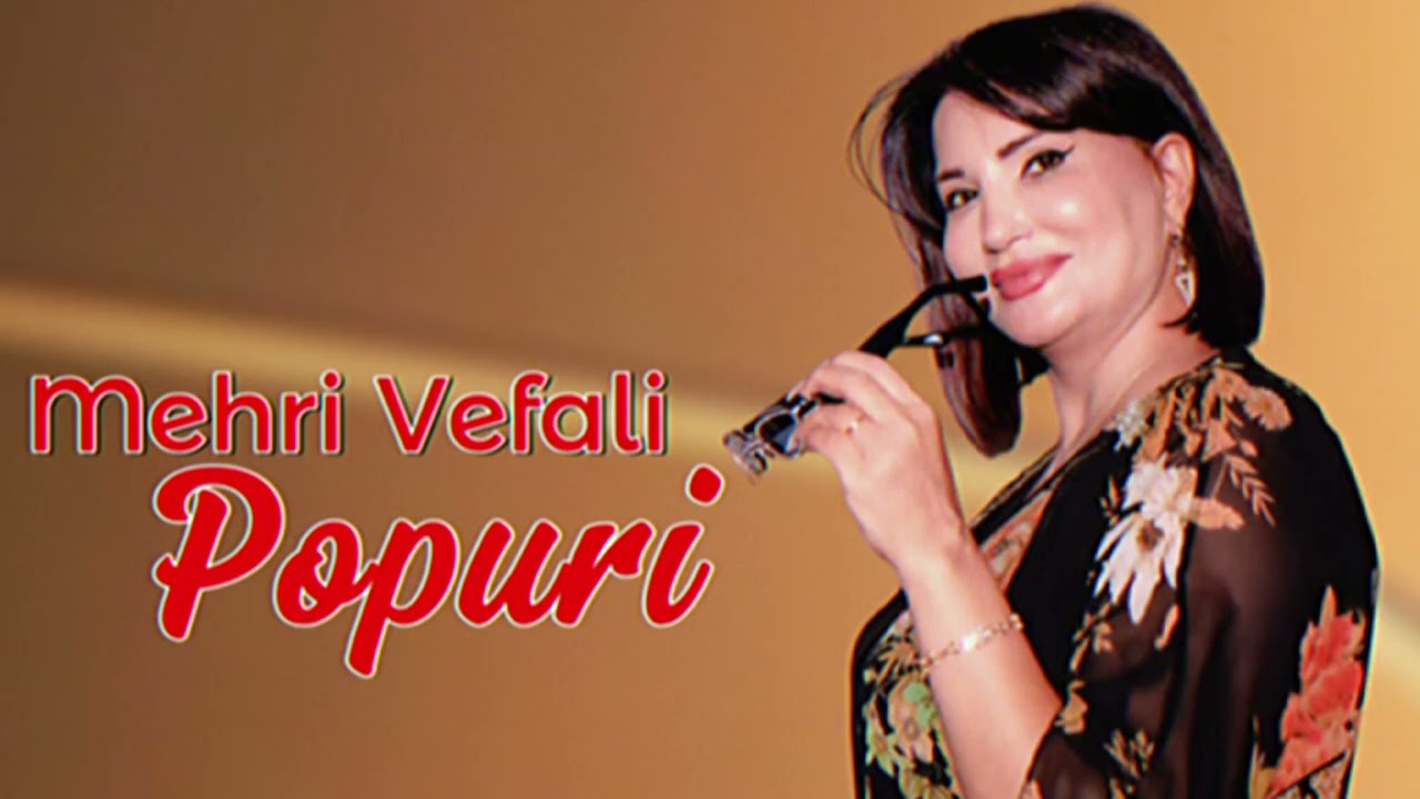 Mehri Vefali - Popuri 2025 