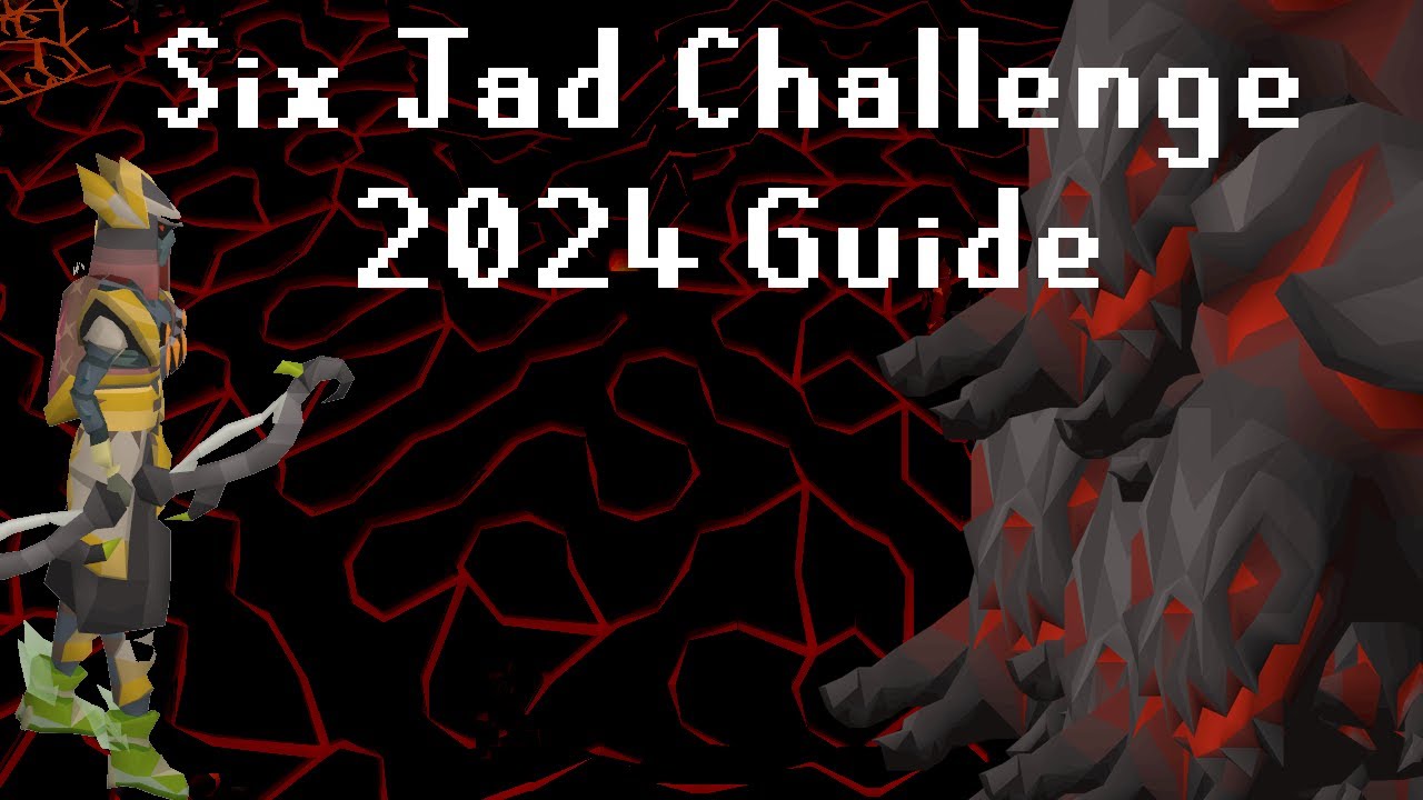 Руководство по испытанию OSRS Six Jad 2024 — Новая стратегия для 6 Jad — Упрощенный CA/Трансмогри...