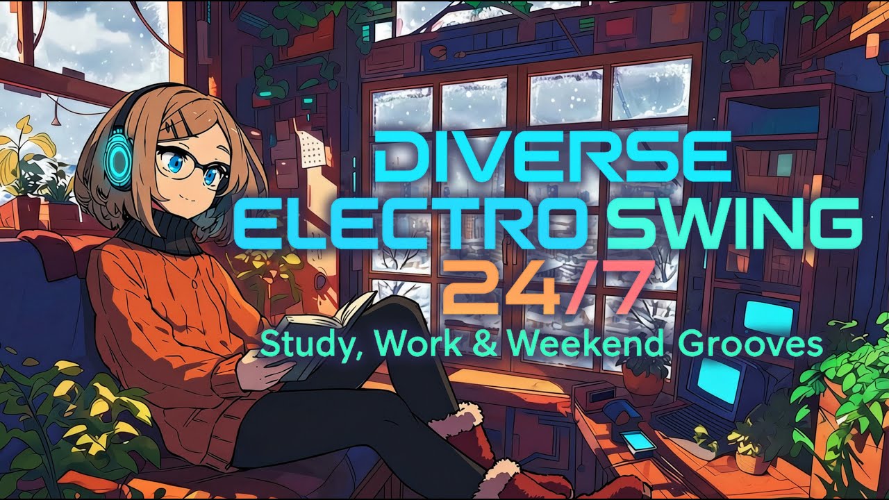 Diverse Electro Swing 24/7 🎉 Study, Work & Weekend Grooves