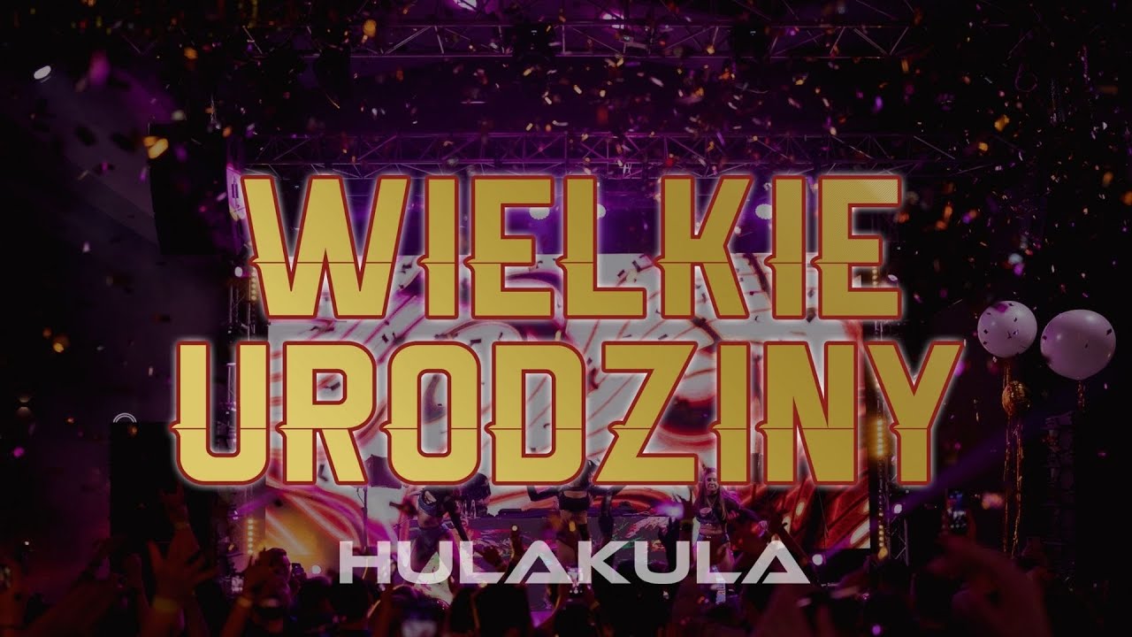 WIELKIE URODZINY HULAKULA | 12-13.11 | Hulakula