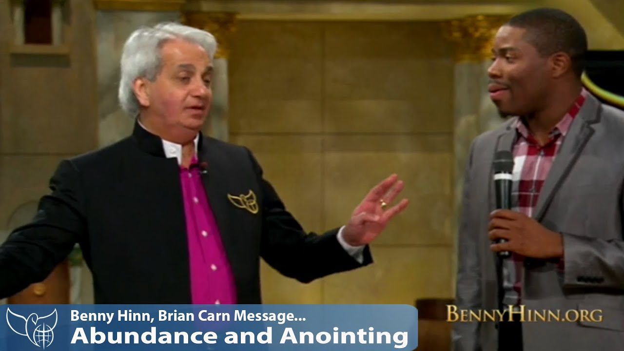 Benny Hinn, Brian Carn - Abundance and Anointing