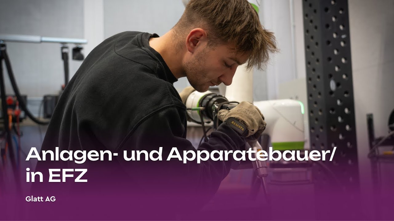 Anlagen- und Apparatebauer/in EFZ bei Glatt AG | Lehrstellenvideo | Yousty