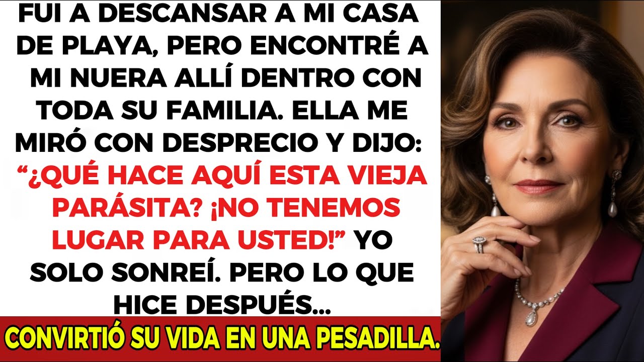 No tenemos espacio aquí, vieja parásita  ¡Váyase! — Mi nuera gritó, echándome de mi propia casa…