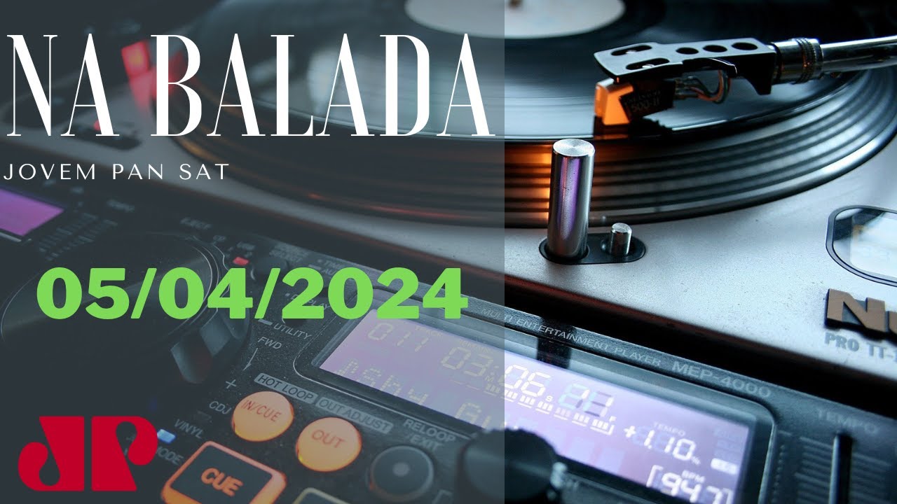 Na Balada Jovem Pan 05/04/2024
