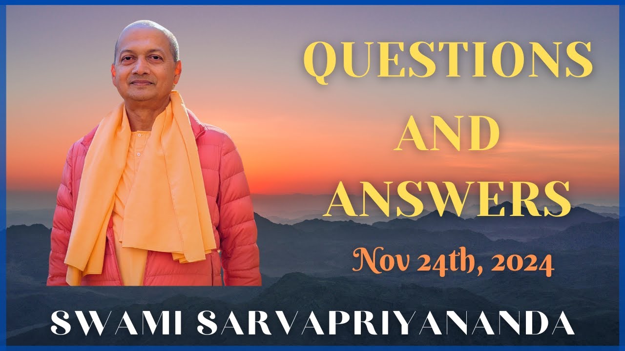 Ask Swami with Swami Sarvapriyananda | Nov 24th, 2024