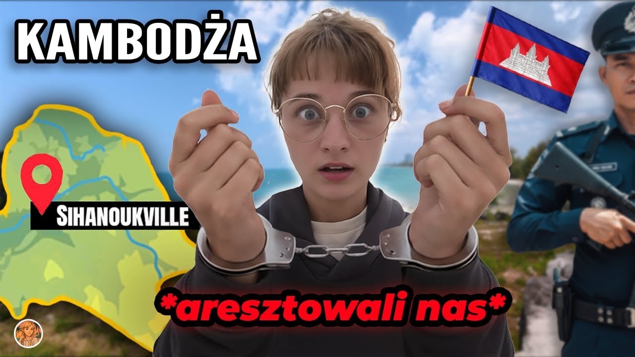 Sihanoukville | ZOSTALIŚMY ARESZTOWANI PRZEZ KAMBODŻAŃSKĄ POLICJĘ !!! 
