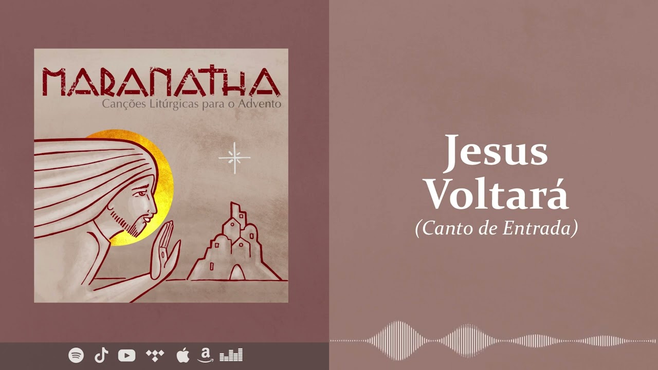 Jesus Voltar&aacute; (Canto de Entrada)