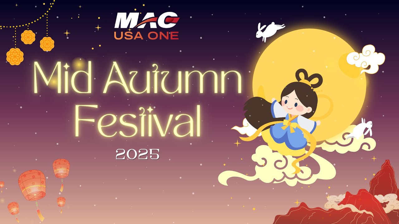 [MAC USA ONE] TRUNG THU 2025 | GỬI YÊU THƯƠNG SỚM – VUI RỘN RÀNG TRỌN MÙA TRĂNG