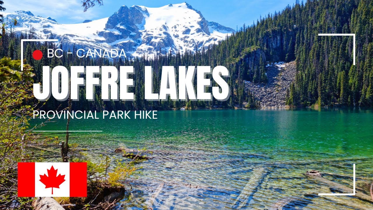 Joffre Lakes Provincial Park Hike, British Columbia, Canada