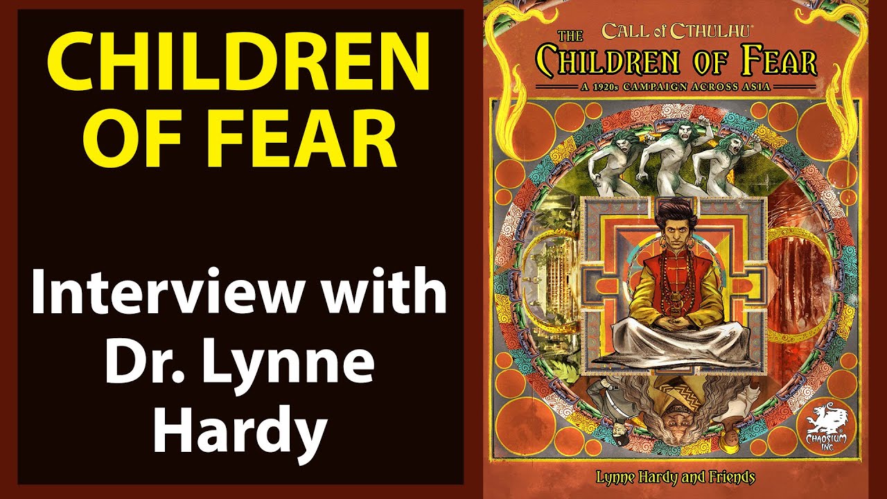 Call of Cthulhu's Children of Fear - Keeper Tips with Dr. Lynne Hardy