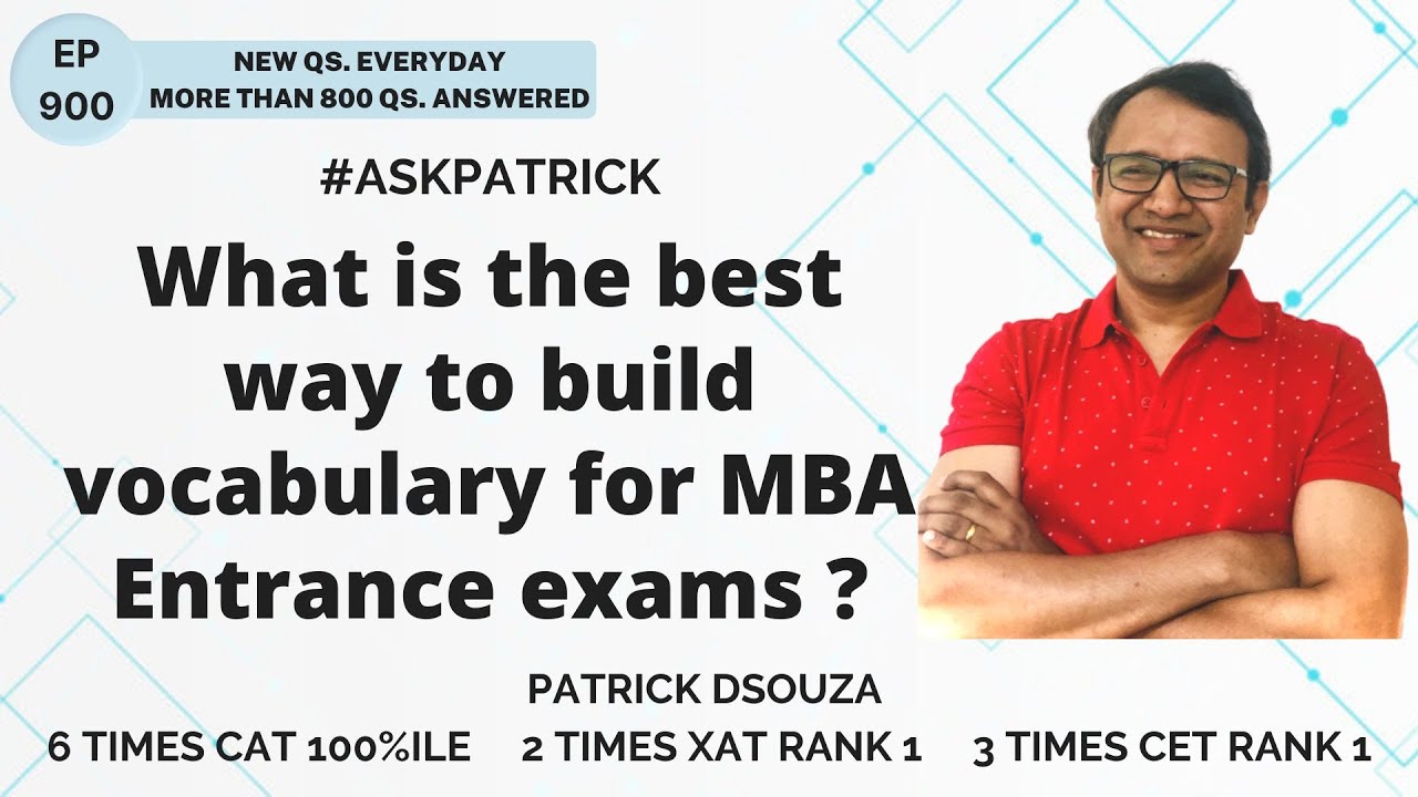 What is the best way to build vocabulary for MBA Entrance exams? | AskPatrick | Patrick Dsouza