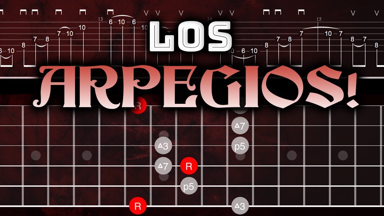 LOS ARPEGIOS! | El secreto detr&aacute;s de un BUEN SOLO!
