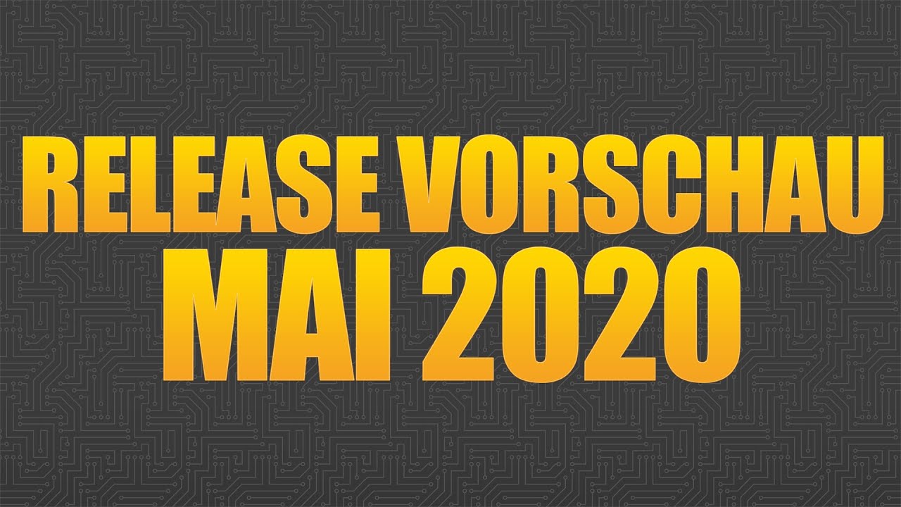 Release-Vorschau Mai 2020 - Gamecontrast.de