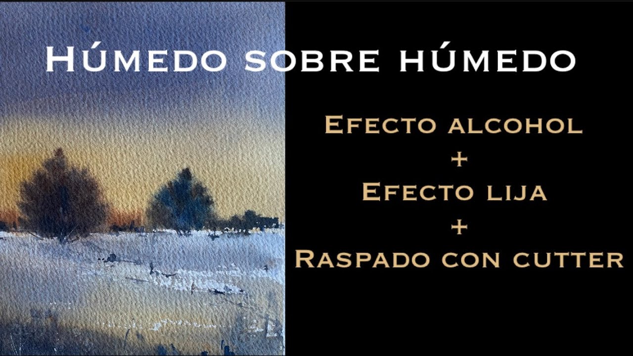 Húmedo sobre húmedo. EFECTOS ALCOHOL, LIJA Y CUTTER