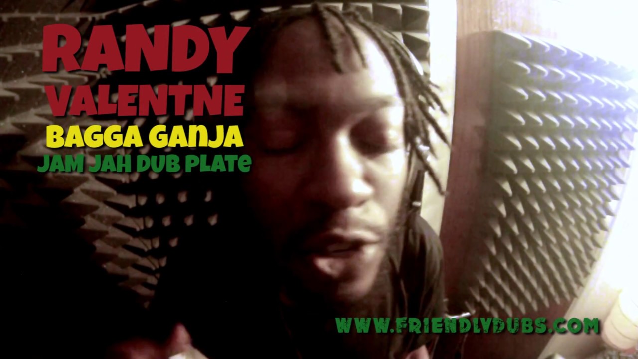 Randy Valentine : Bagga Ganja Dubplate - (Friendly Fire Band - Open the Gate Riddim)