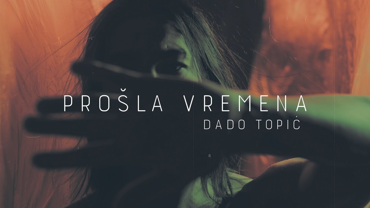 Dado Topić - Prošla vremena (Official lyric video 2025)