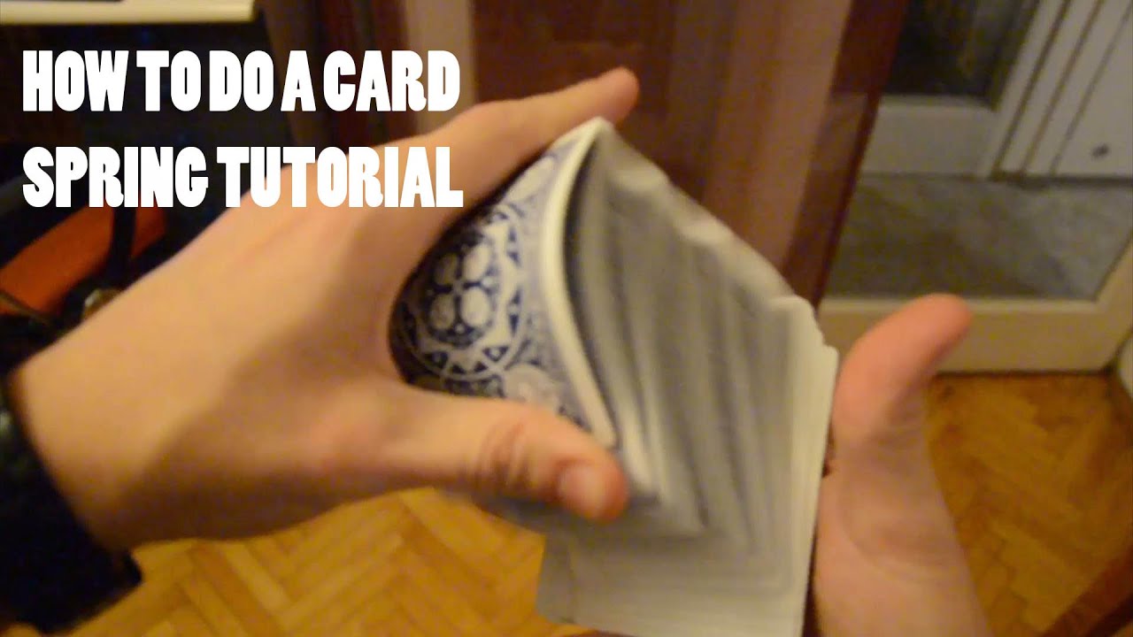 HOW TO DO A CARD SPRING (TUTORIAL)