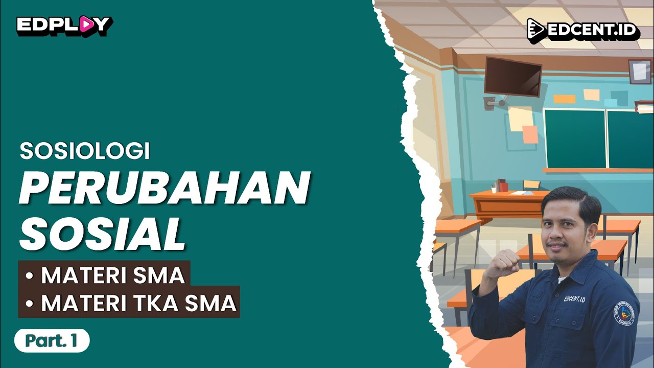 PERUBAHAN SOSIAL : Pengertian, Ciri-Ciri Perubahan Sosial | Materi Sosiologi SMA, TKA SMA | Part.1