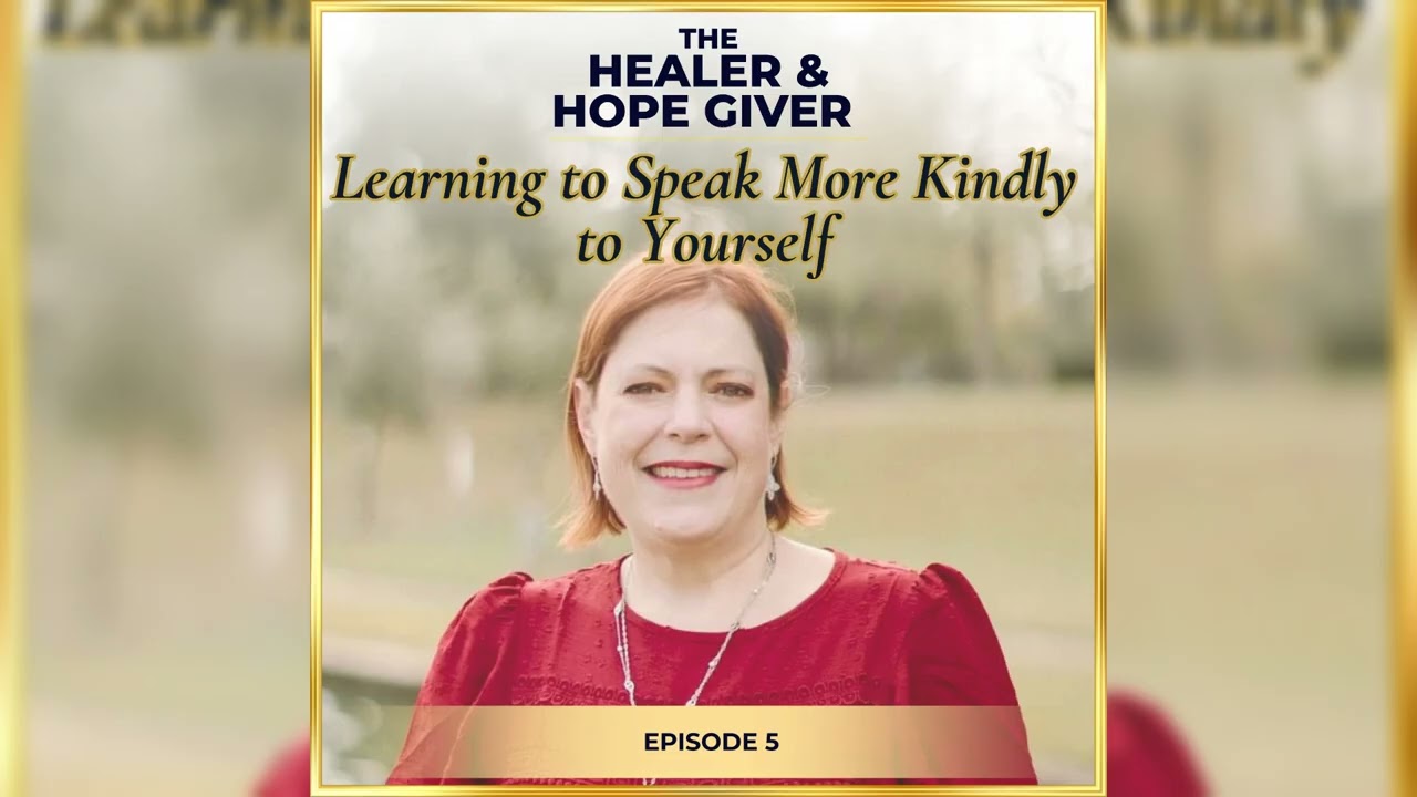 Learning to Speak More Kindly to Yourself | Healing the Inner Voice