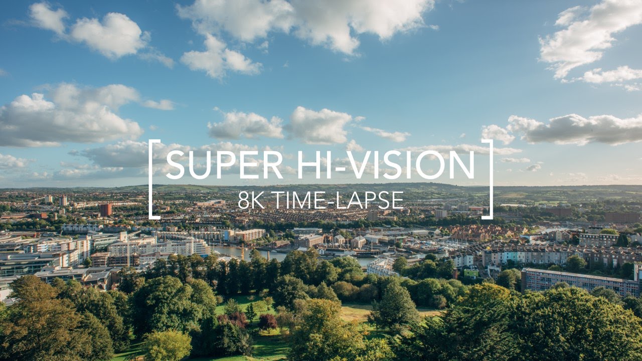Super Hi-Vision - 8K Time-Lapse