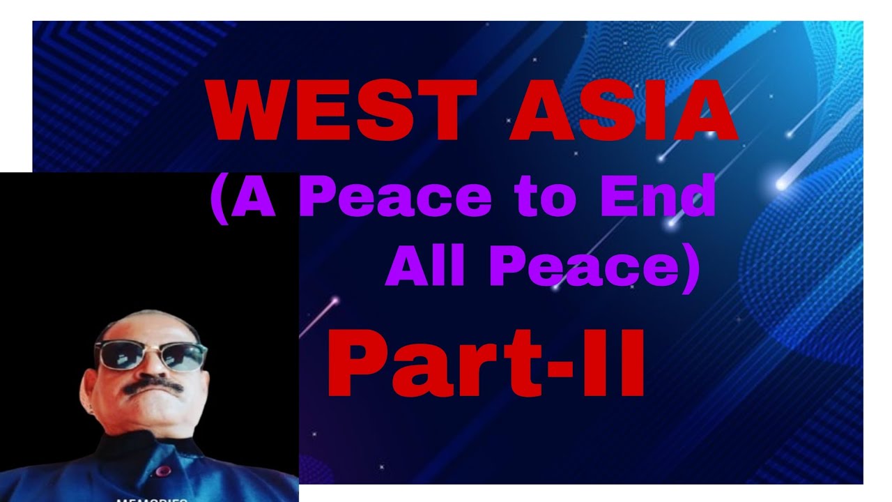 WEST ASIA-PART-II
