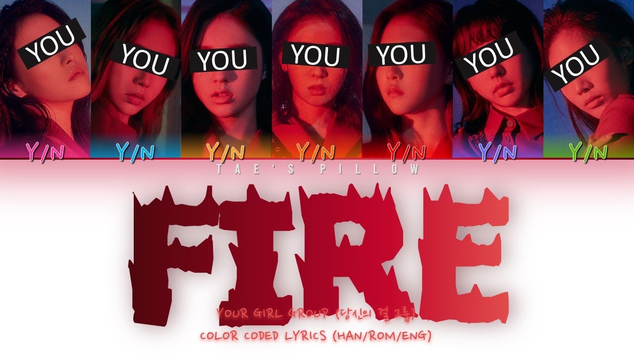 FIRE - YOUR GIRL GROUP | ORIGINAL - 2NE1 | COVER - (G)I-DLE | 7 MEM VER. | COLOR CODED LYRICS