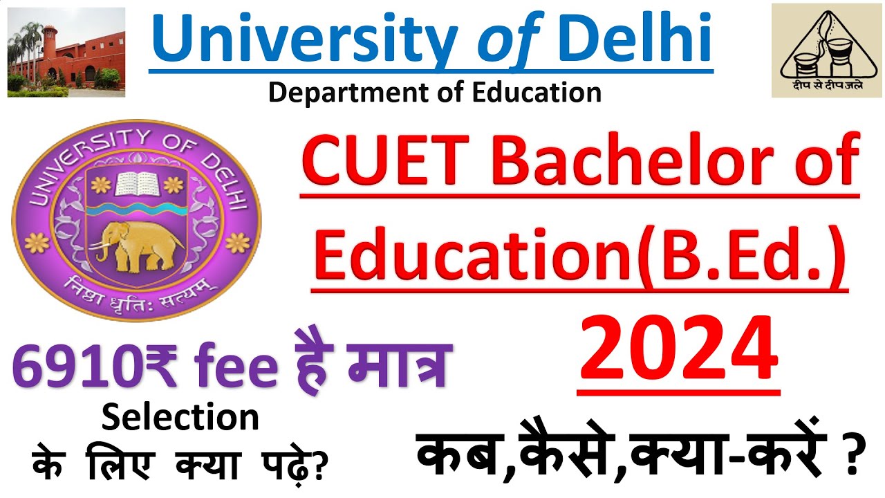 DU B.Ed. 2024 Complete Detail || Admission Procedure || Paper Structure Syllabus Seat || CUET DU BEd