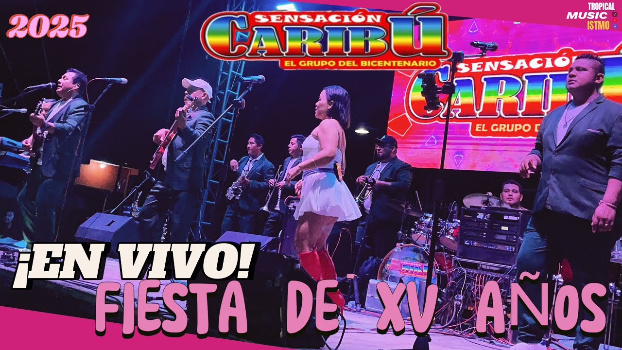 Sensación Caribú 2025 | ¡En Vivo! “Fiesta de XV Años