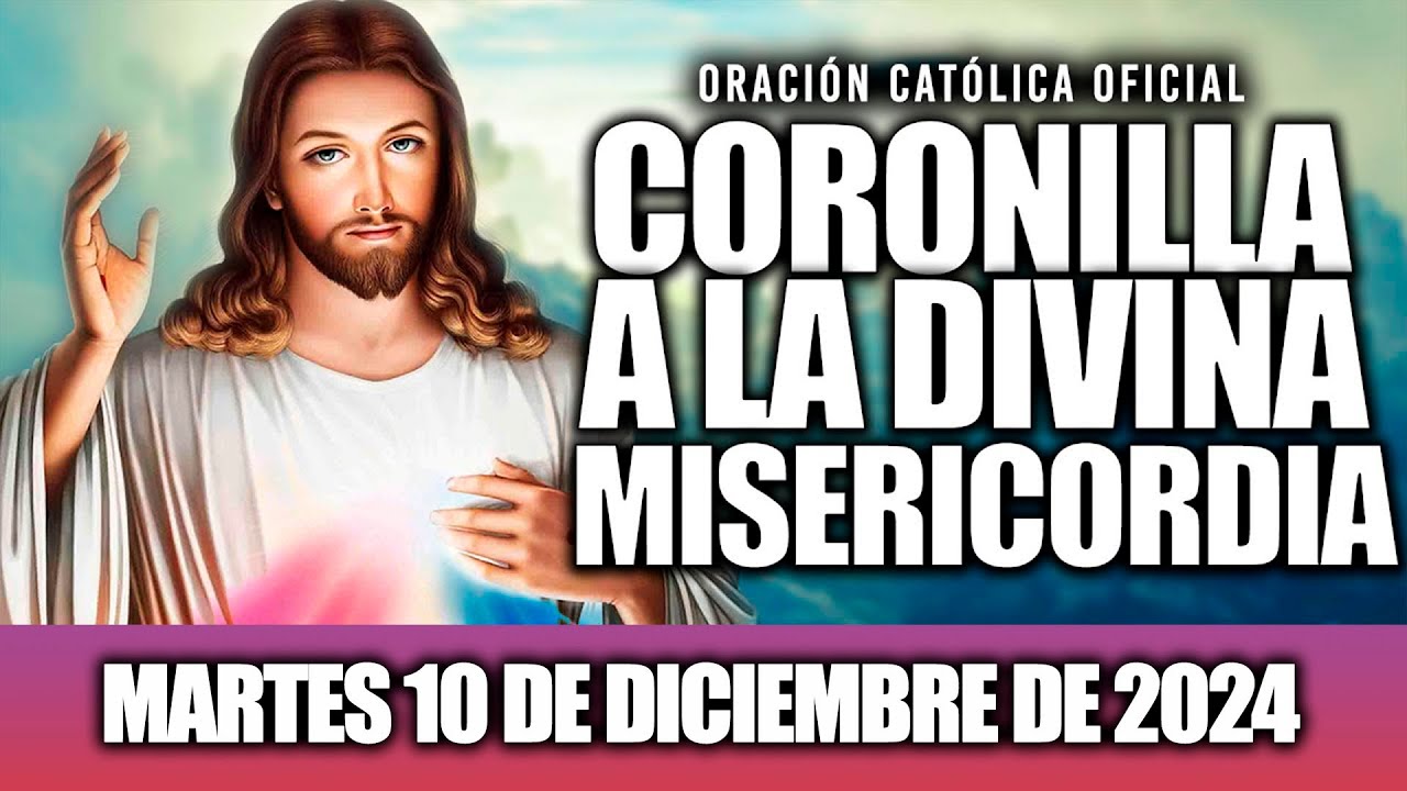 Coronilla a la Divina Misericordia de hoy Martes 10 DE DICIEMBRE de 2024//Oracion Cat&oacute;lica Oficial