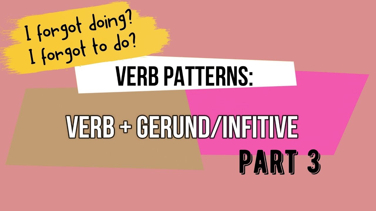 VERB PATTERNS IN ENGLISH part 3: verb + gerund/infinitive | -ing or to? | HOW TO ENGLISH | grammar