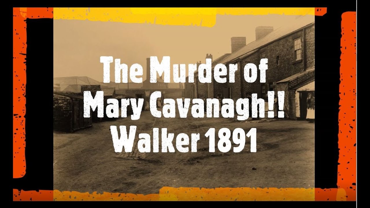 The murder of Mary Cavanagh, Walker 1891