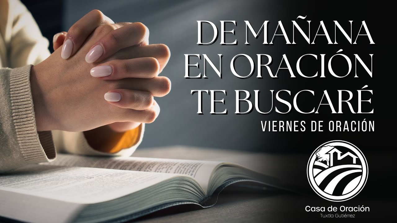 🔴 En vivo: De mañana en oración te buscare